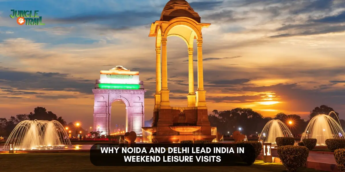 Why Noida and Delhi Lead India in Weekend Leisure Visits