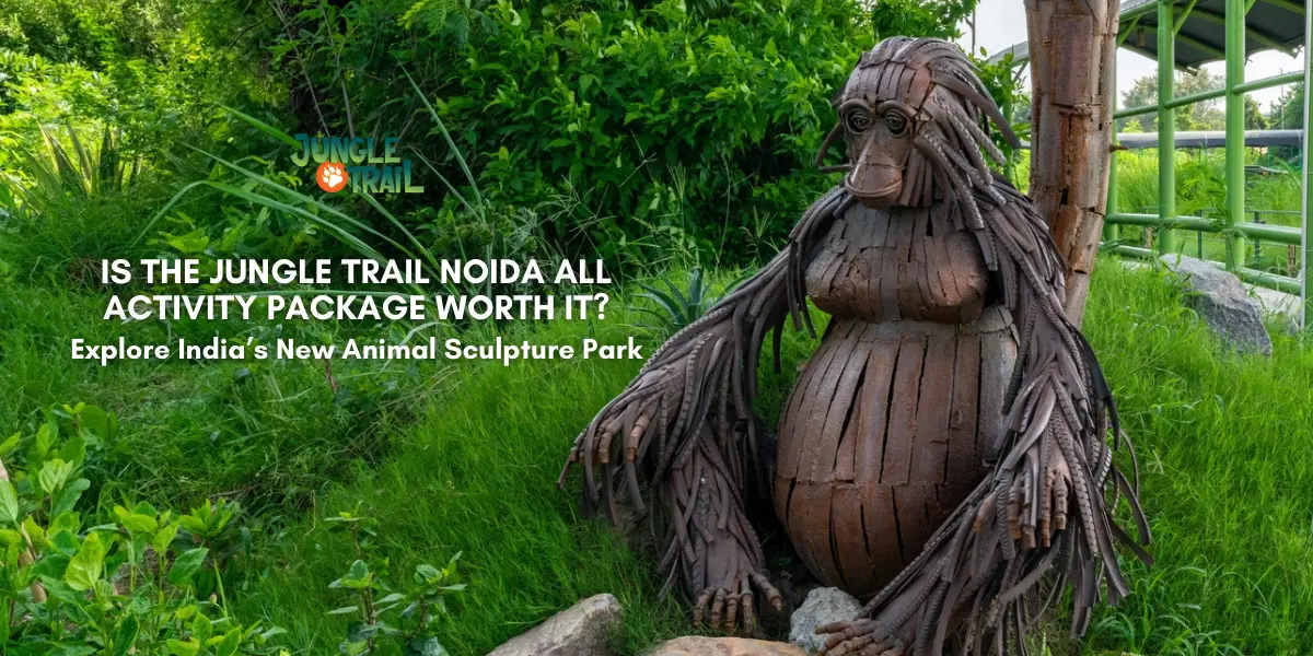 Is the Jungle Trail Noida All Activity Package Worth It? Activities, Price & Family Experience