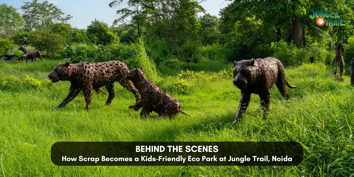 Behind the Scenes: How Scrap Becomes a Kids-Friendly Eco Park at Jungle Trail, Noida